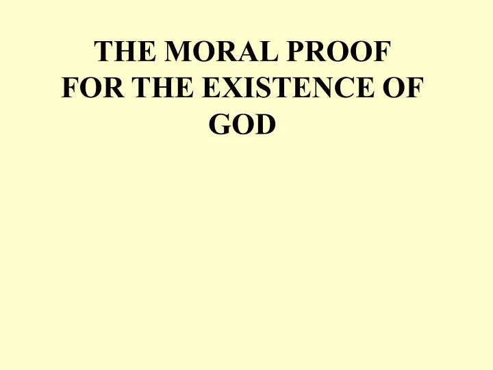 the moral proof for the existence of god