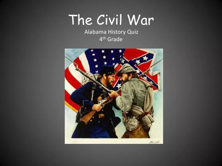 the civil war alabama history quiz 4 th grade