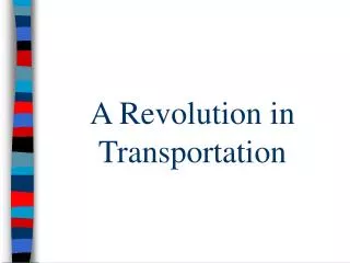 A Revolution in Transportation