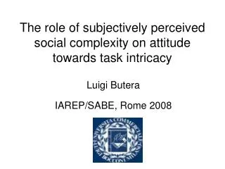 The role of subjectively perceived social complexity on attitude towards task intricacy