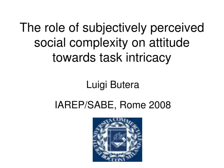 the role of subjectively perceived social complexity on attitude towards task intricacy