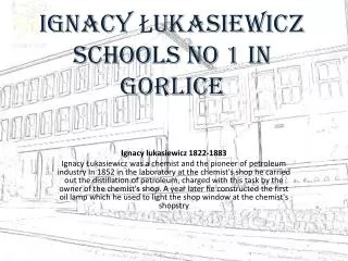 Ignacy ? ukasiewicz Schools No 1 in Gorlice