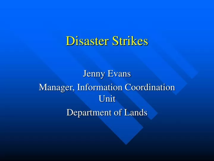 disaster strikes