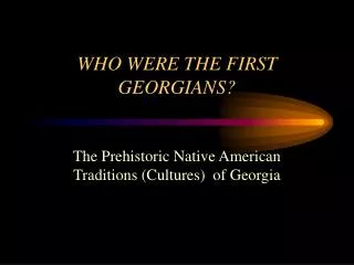 WHO WERE THE FIRST GEORGIANS?
