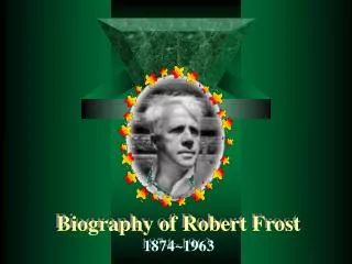 Biography of Robert Frost 1874~1963