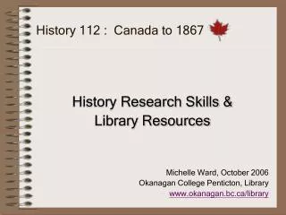 History 112 : Canada to 1867