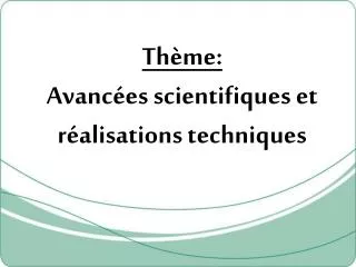 th me avanc es scientifiques et r alisations techniques