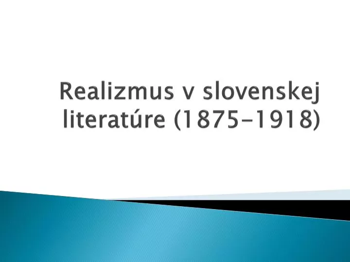 realizmus v slovenskej literat re 1875 1918
