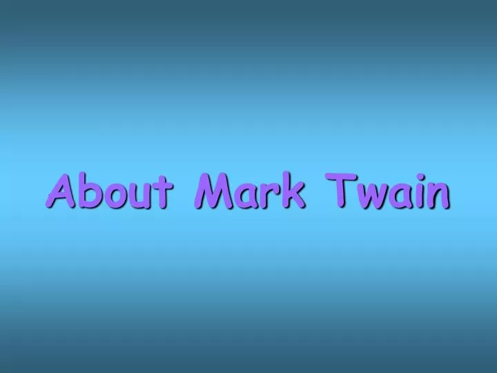 about mark twain