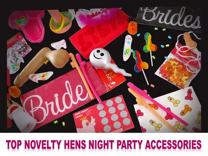 top novelty hens night party accessories