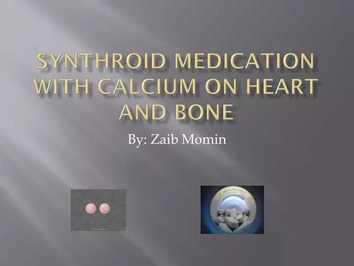 synthroid medication with calcium on heart and bone