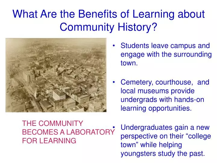 what are the benefits of learning about community history