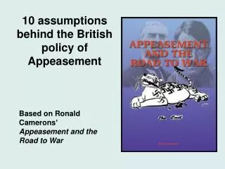 10 assumptions behind the British policy of Appeasement