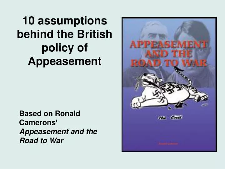10 assumptions behind the british policy of appeasement