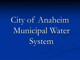 City of Anaheim Municipal Water System