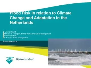 Flood Risk in relation to Climate Change and Adaptation in the Netherlands