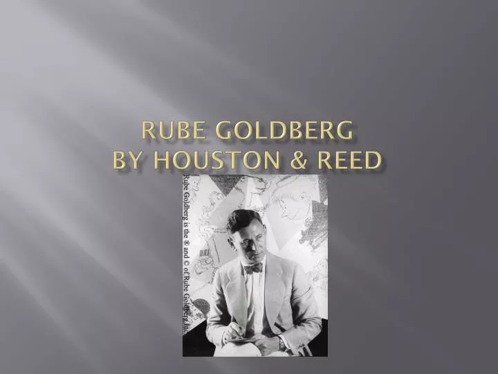 rube goldberg by houston reed