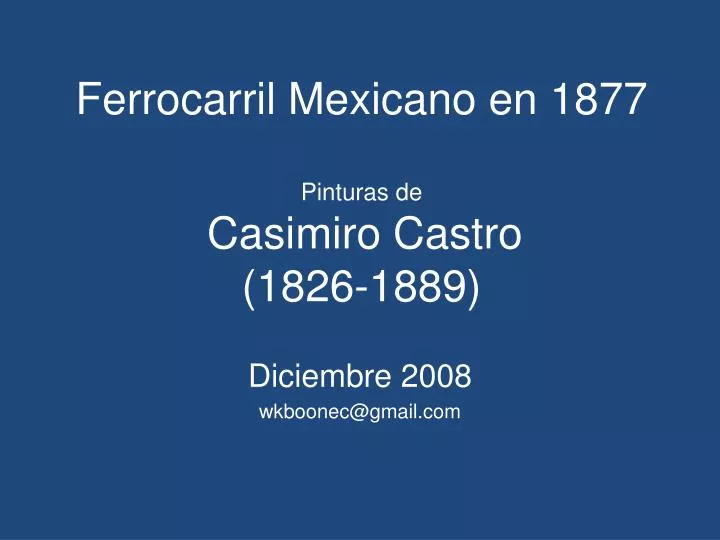 ferrocarril mexicano en 1877 pinturas de casimiro castro 1826 1889