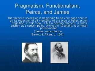 Pragmatism, Functionalism, Peirce, and James