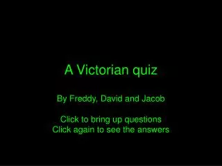 A Victorian quiz