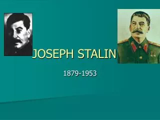 JOSEPH STALIN