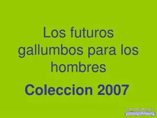 los futuros gallumbos para los hombres