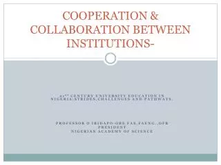 COOPERATION &amp; COLLABORATION BETWEEN INSTITUTIONS-