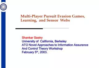 Multi-Player Pursuit Evasion Games, Learning, and Sensor Webs