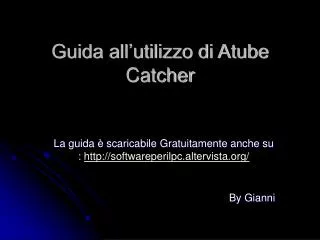 guida all utilizzo di atube catcher