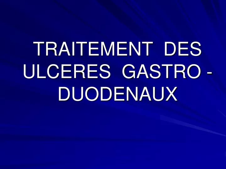 traitement des ulceres gastro duodenaux