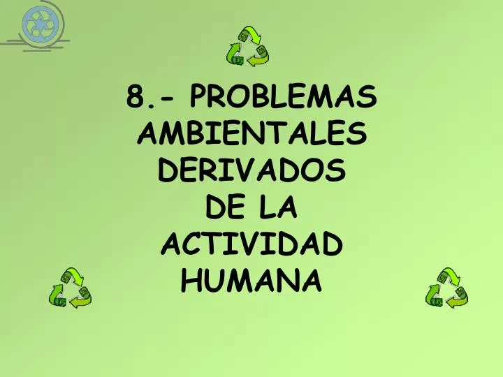 8 problemas ambientales derivados de la actividad humana