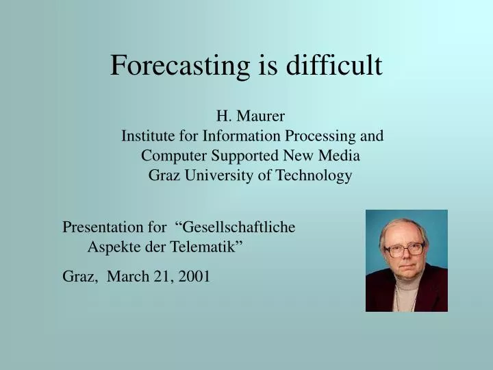 forecasting is difficult