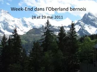 week end dans l oberland bernois