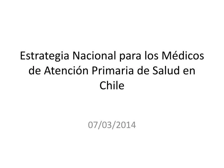 estrategia nacional para los m dicos de atenci n primaria de salud en chile