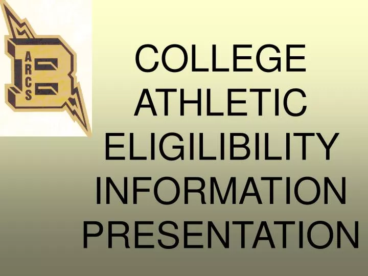 college athletic eligilibility information presentation
