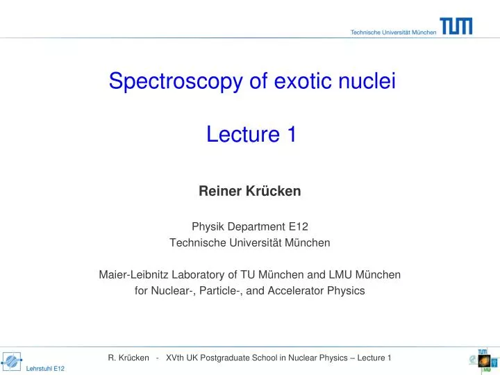 spectroscopy of exotic nuclei lecture 1