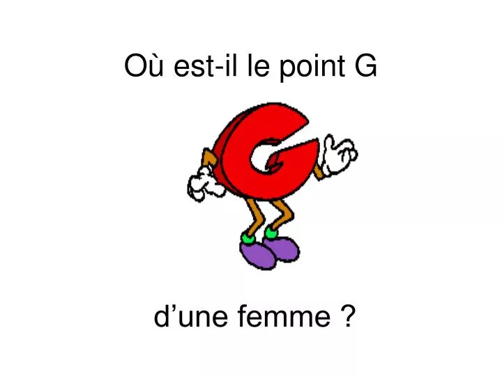 o est il le point g