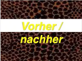 vorher nachher