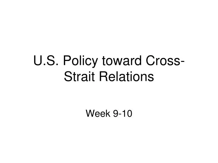 u s policy toward cross strait relations