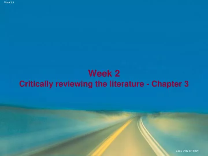 week 2 critically reviewing the literature chapter 3