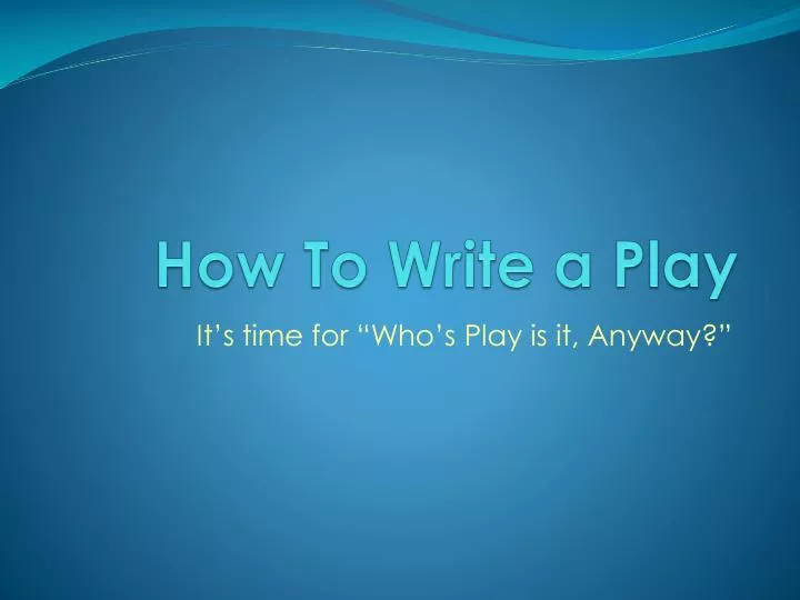 how to write a play