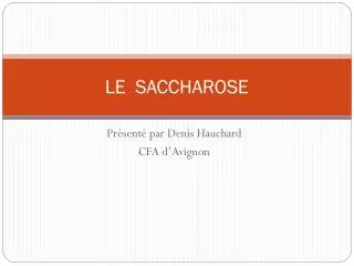le saccharose