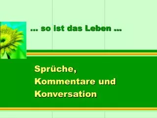 so ist das leben