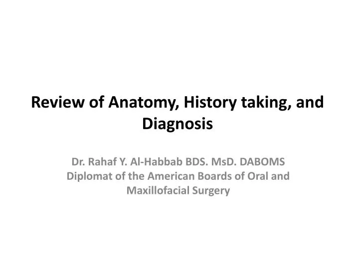 review of anatomy history taking and diagnosis