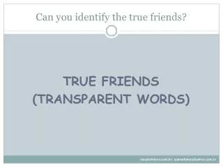 Can you identify the true friends?