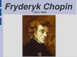 Fryderyk Chopin - slide 1