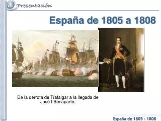espa a de 1805 a 1808