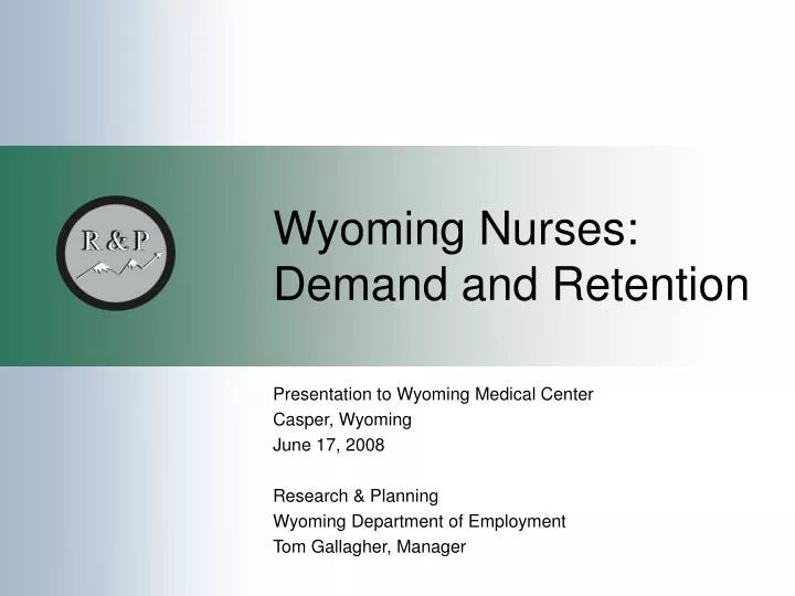 wyoming nurses demand and retention