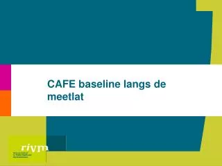 cafe baseline langs de meetlat