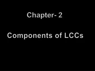 Components of LCCs